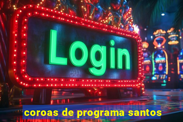 coroas de programa santos